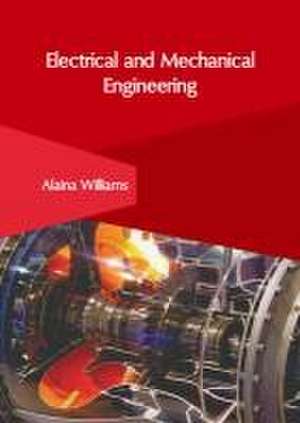 Electrical and Mechanical Engineering de Alaina Williams