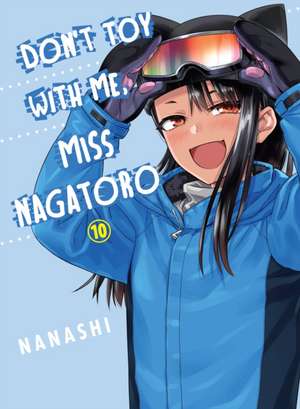 Don't Toy with Me, Miss Nagatoro, Volume 10 de Nanashi