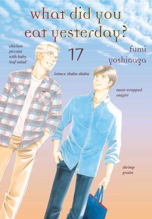 What Did You Eat Yesterday? 17 de Fumi Yoshinaga