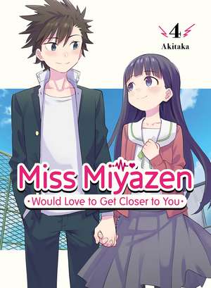 Miss Miyazen Would Love to Get Closer to You 4 de Akitaka