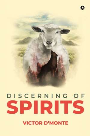 Discerning of spirits de Rev Victor d'Monte