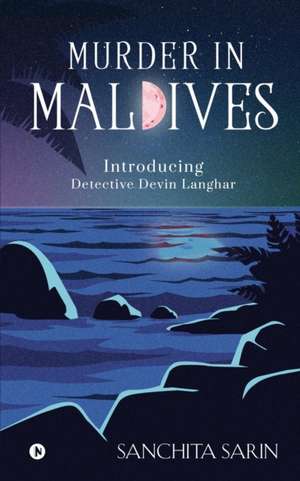 Murder in Maldives de Sanchita Sarin