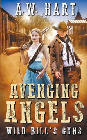 Avenging Angels de A. W. Hart