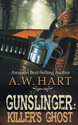 Gunslinger de A. W. Hart