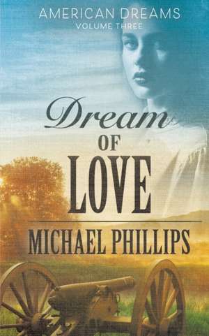 Dream of Love de Michael Phillips