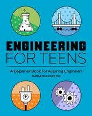 Engineering for Teens de Pamela McCauley