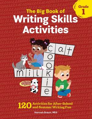 The Big Book of Writing Skills Activities, Grade 1 de Hannah Braun