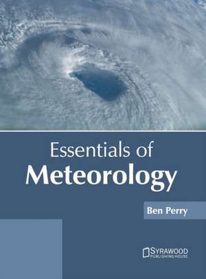 Essentials of Meteorology de Ben Perry