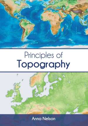 Principles of Topography de Anna Nelson