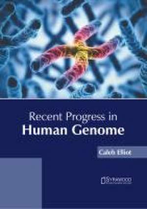 Recent Progress in Human Genome de Caleb Elliot