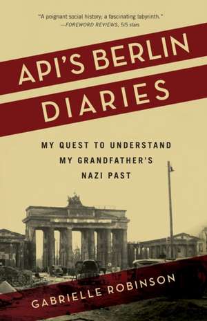 Api's Berlin Diaries de Gabrielle Robinson