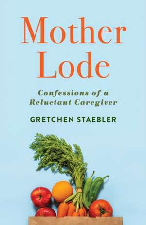 Mother Lode de Gretchen Staebler