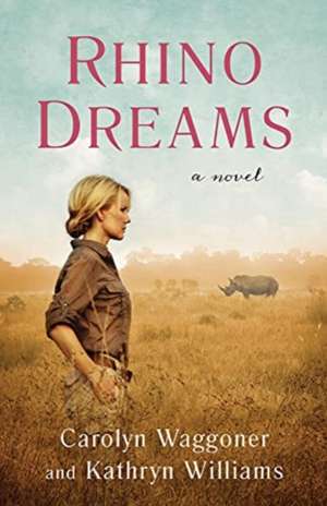 Waggoner, C: Rhino Dreams de Kathryn Williams