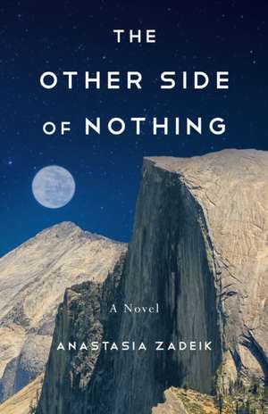 The Other Side of Nothing de Anastasia Zadeik