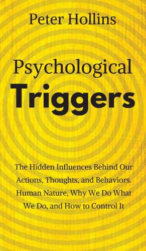 Psychological Triggers de Peter Hollins