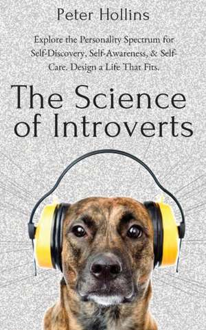 The Science of Introverts de Peter Hollins