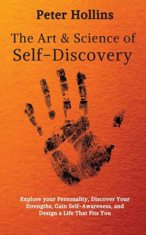 The Art and Science of Self-Discovery de Peter Hollins