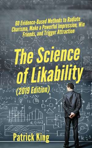 The Science of Likability de Patrick King