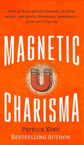 Magnetic Charisma de Patrick King