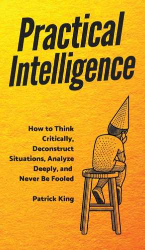 Practical Intelligence de Patrick King