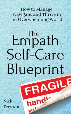 The Empath Self-Care Blueprint de Nick Trenton