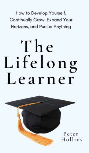 The Lifelong Learner de Peter Hollins