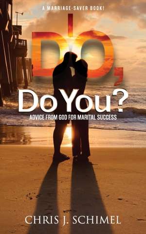 I Do, Do You? de Chris J Schimel