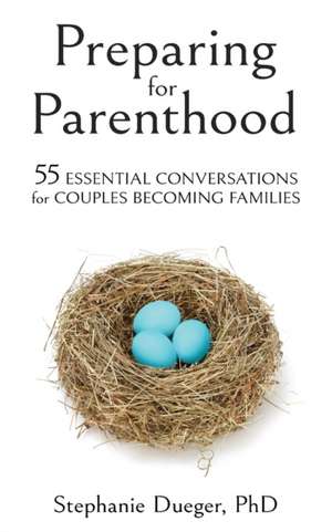 Preparing for Parenthood de Stephanie Dueger