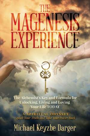 The Magenesis Experience de Michael Keyzbe Darger