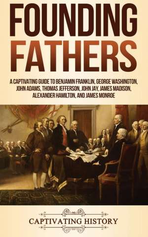 Founding Fathers de Captivating History