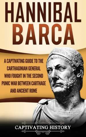 Hannibal Barca de Captivating History