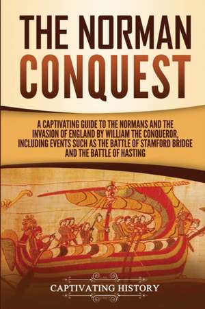 The Norman Conquest de Captivating History