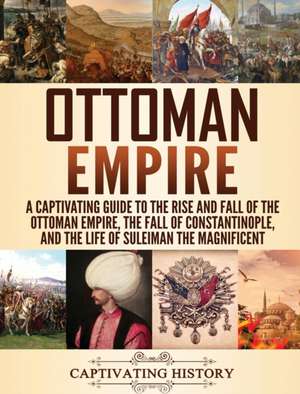 Ottoman Empire de Captivating History