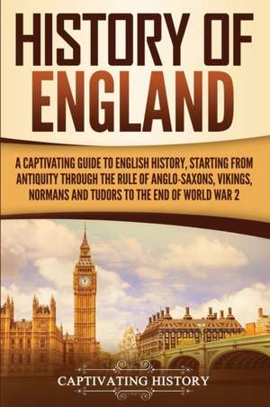 History of England de Captivating History