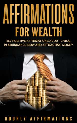 Affirmations for Wealth de Hourly History