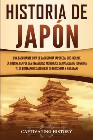 Historia de Japón de Captivating History