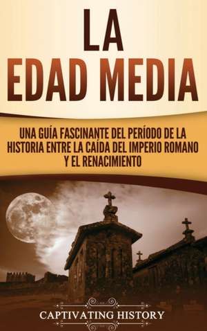 La Edad Media de Captivating History