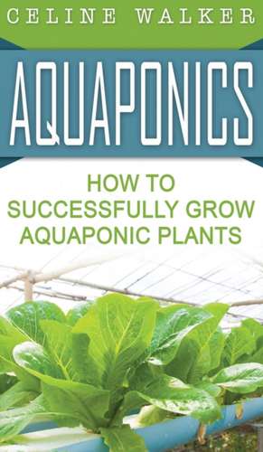 Aquaponics de Celine Walker