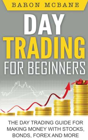 Day Trading for Beginners de Baron McBane