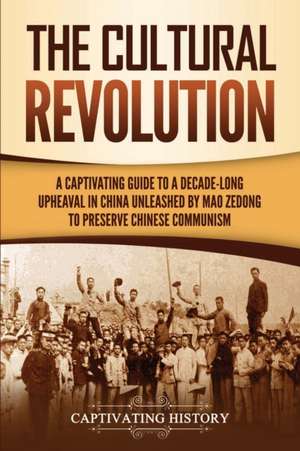 The Cultural Revolution de Captivating History