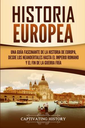 Historia Europea de Captivating History