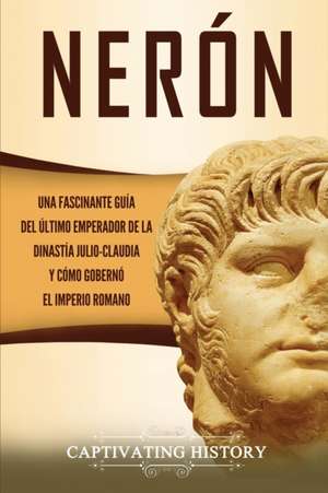 Nerón de Captivating History