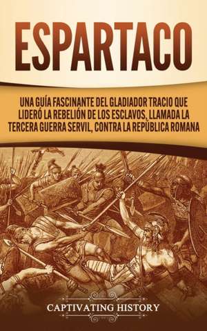 Espartaco de Captivating History