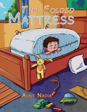 The Folded Mattress de Aunt Nadia