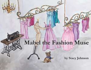 Mabel the Fashion Muse de Stacy Johnson