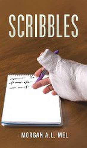 Scribbles de Morgan A. L. Mel