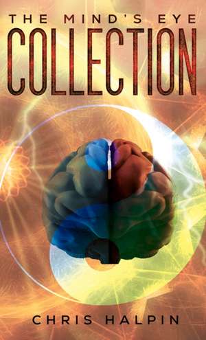 The Mind's Eye Collection de Chris Halpin