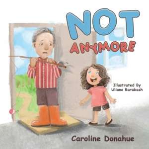 Not Anymore de Caroline Donahue