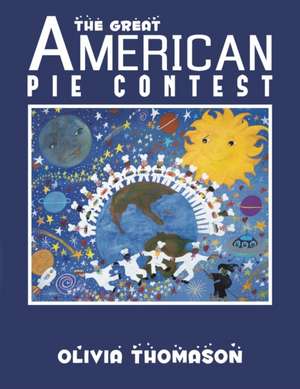 The Great American Pie Contest de Olivia Thomason