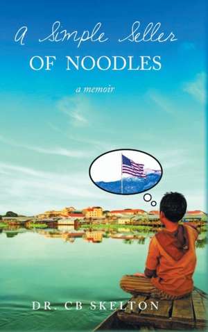 A Simple Seller of Noodles de C. B. Skelton